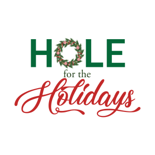 HOLE for the Holidays T-Shirt