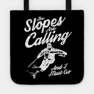 The Slopes Are Calling Tote