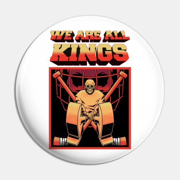 WE ARE ALL KINGS Pin by BURN444