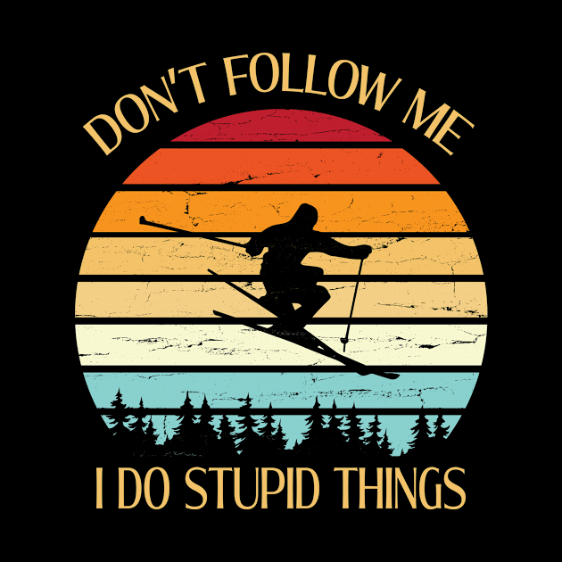 Surfing Don't Follow Me I Do Stupid Thing Happy Father Parent July 4th Day Surfer Summer Vacation by melanieteofila