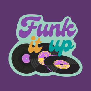 Funk it up - Vinyl Music Design - Purple T-Shirt