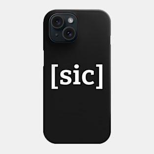 [sic] White Lettering Phone Case
