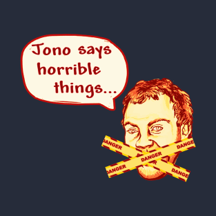 Jono says horrible things T-Shirt