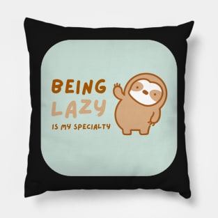 Lazy is My Specialty Sloth Pillow