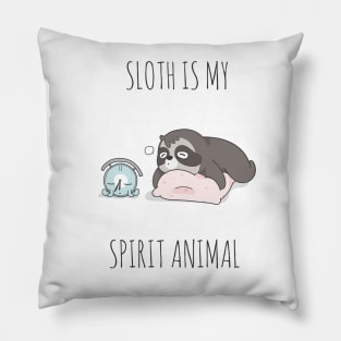 Sloth is my Spirit Animal Pillow