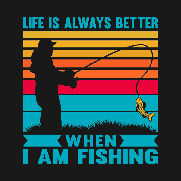 I life is always better when I am fishing vintage retro saying by QuortaDira