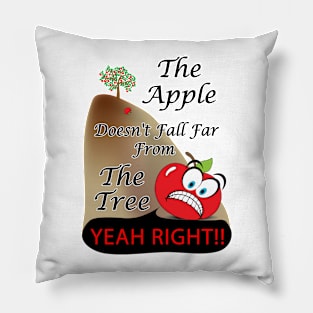 the apple doesn't fall far from the tree Pillow