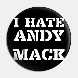 I Hate Andy Mack Pin