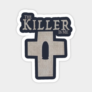 The Killer Is Me - Bullet in a Cross (Dirty White) Magnet