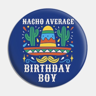 Funny Nacho Average Birthday Boy // Vintage Mexican Cinco de Mayo Pin