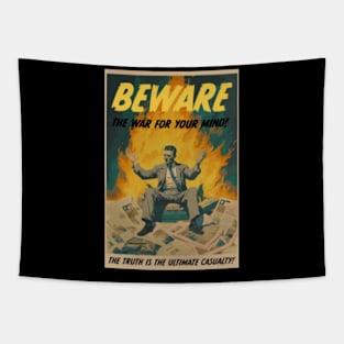 Beware the War for Your Mind! Tapestry