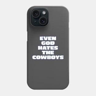 God hates the cowboys Phone Case