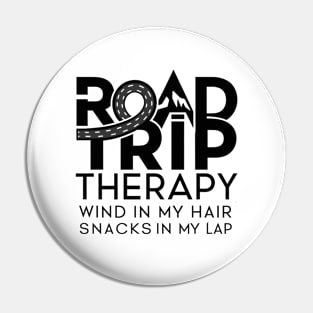 Road Trip Therapy, Wind In My Hair, Snacks In My Lap Pin