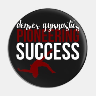 Pioneering Success Pin