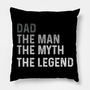 Dad The Man The Myth The Legend Funny Dad Legend Saying Pillow