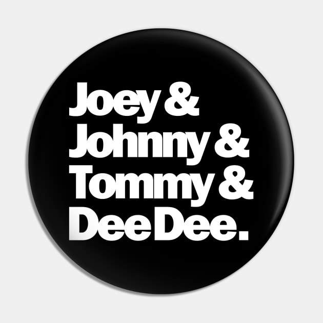 Joey & Johnny& Tommy & Dee Dee Pin by StayTruePonyboy