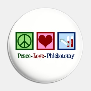 Peace Love Phlebotomy Pin