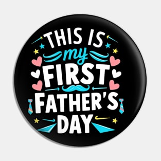 this is my first father's day Pin