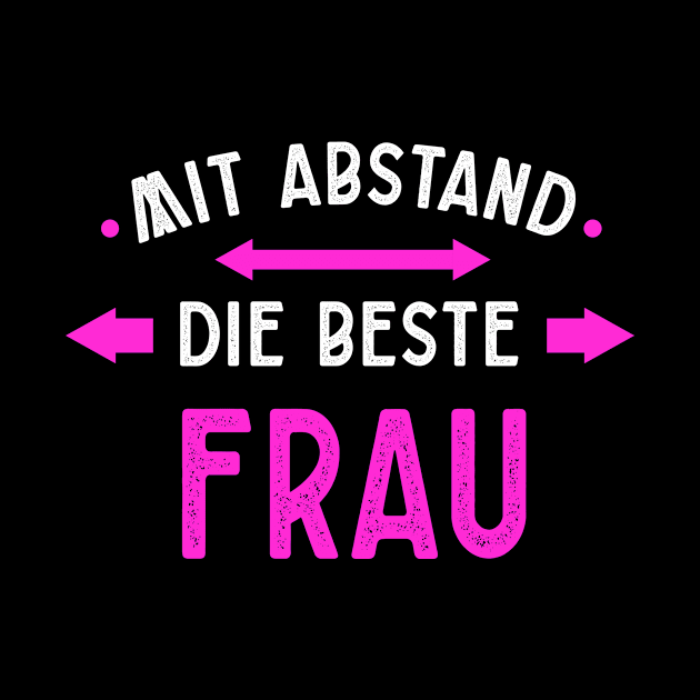 Mit Abstand Beste Frau Witziges Spruch Bleib Zuhause by SinBle