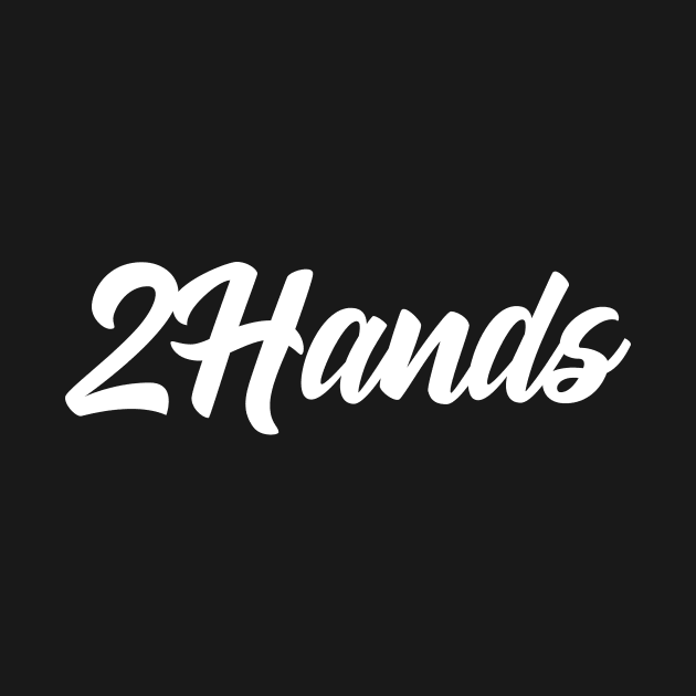 2 Hands by AnnoyingBowlerTees