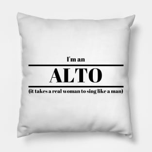 I'm an Alto Slogan Design Pillow