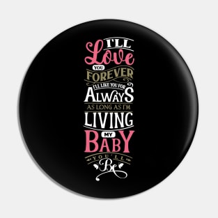 I'll love you forever my baby Pin