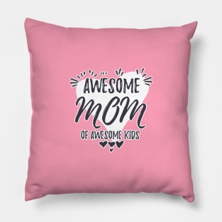 Awesome Mom of awesome kids Pillow