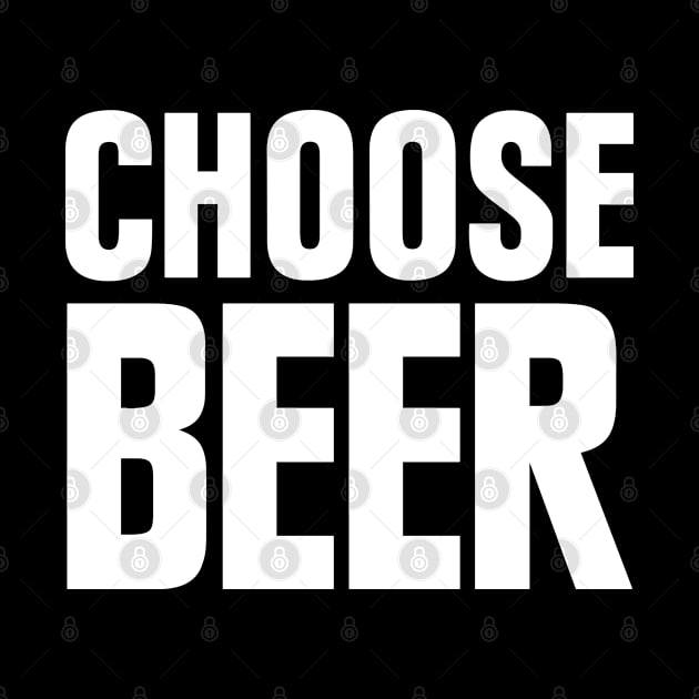 Choose Beer by teecloud