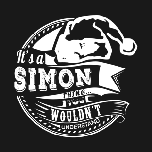 It's a Simon thing - Hat Xmas Personalized Name Gift T-Shirt