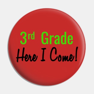 3rd Grade. Here I Come! Pin