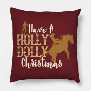 Have a Holly Dolly Christmas-Western Inspired Christmas Pillow