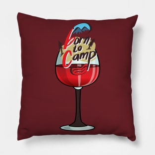 Camping and wine. Born to camp and enjoy wine. Camper lover gift idea Pillow