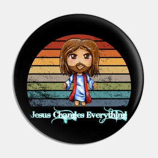 Jesus changes everything Pin