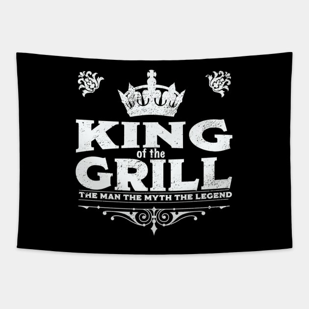 Grill - King Of The Grill The Man The Myth The Legend Tapestry by Kudostees