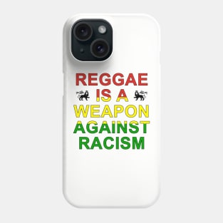 Reggae is a weapon against racism Phone Case