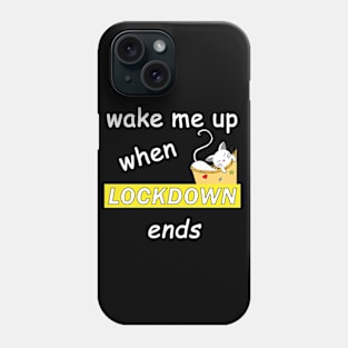 Wake me up when Lockdown ends - Typography design Phone Case