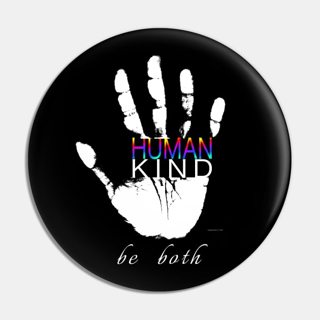 Human Kind | Be Kind | Humanity Pin by Dream and Design