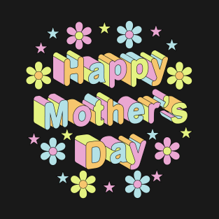 Happy Mothers Day T-Shirt