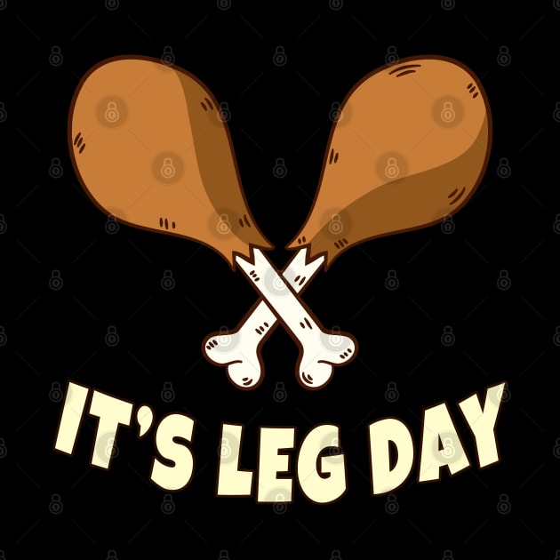 Its Leg Day Thanksgiving Funny Turkey for Gym Workout Gift by Herotee