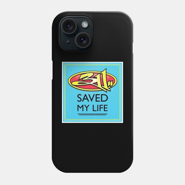 311 saved my life Phone Case by Ngab Dur Podcast