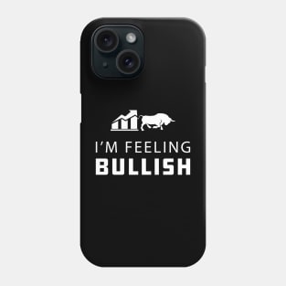 Trader - I'm feeling bullish Phone Case