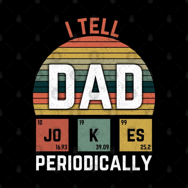 I Tell Dad Jokes Periodically funny gift by Mr_tee