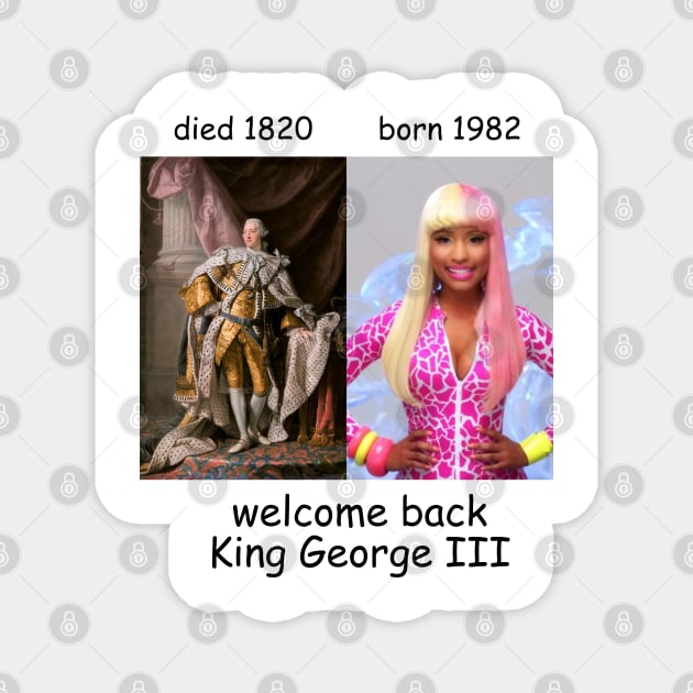 Welcome Back Meme King George Weirdcore Dumb Ironic Oddly Specific Magnet by GrooveGeekPrints