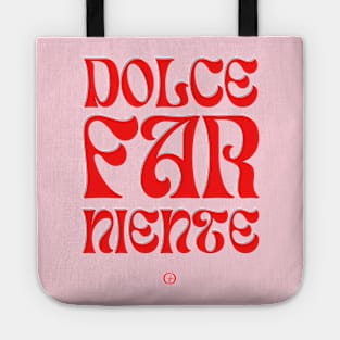 Dolce Far Niente #19 Tote