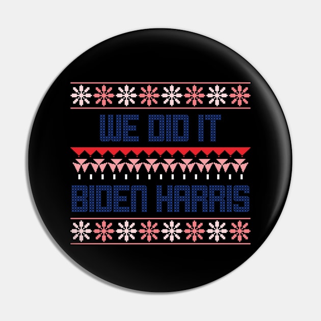 we did it - biden harris ugly christmas sweater Pin by natashawilona