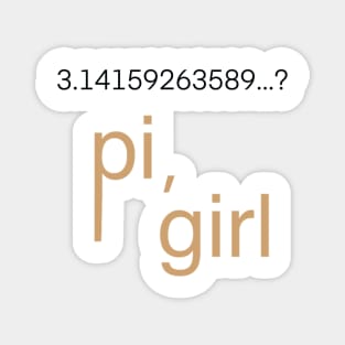 number of pi, funny, girl, meme, gossip, tv show Magnet