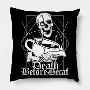 Death Before Decaf Pillow