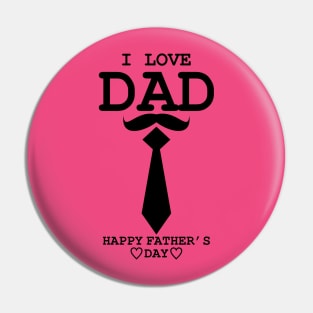 I love dad Pin