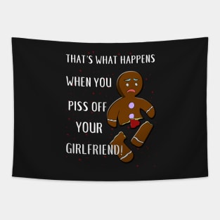 Don't Piss Off Your Girlfriend - Valentine's Day T-Shirt Tapestry