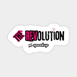 The REVolution #speakup Magnet